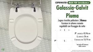 SCHEDA TECNICA MISURE copriwater GALASSIA-GALVIT PIUMA